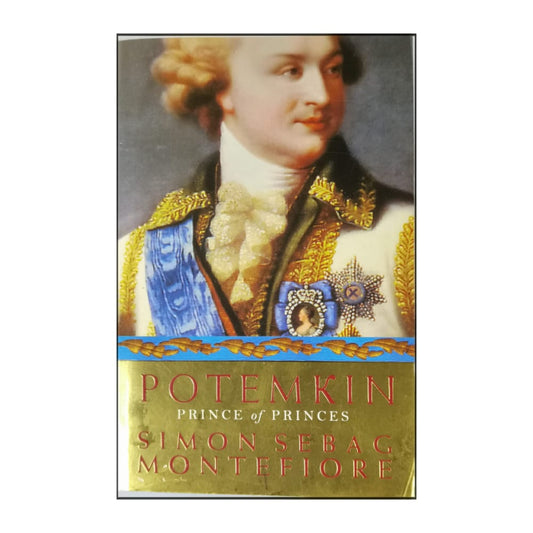 Simon Sebag Montefiore: Potemkin: Prince Of Princes