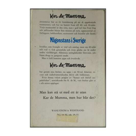 Kar De Mumma: Någonstans I Sverige