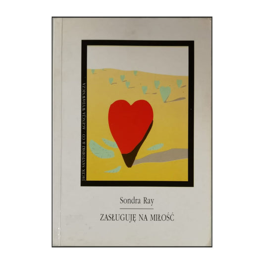 Sondra Ray: Zasługuję Na Miłość