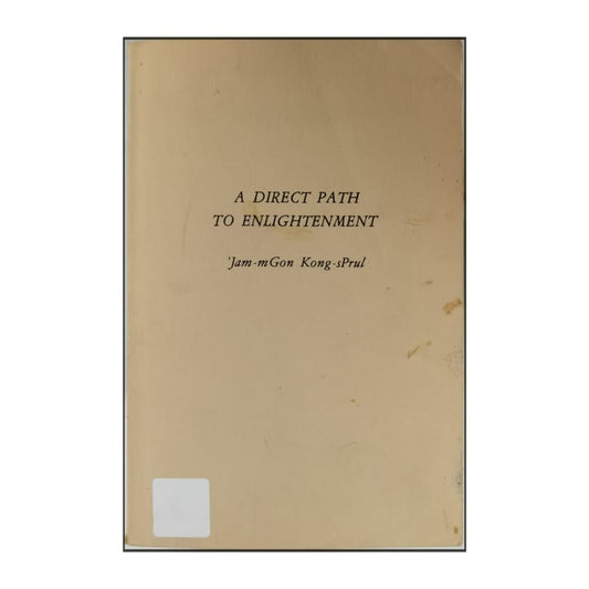 Jam-Mgon Kong-Sprul: A Direct Path To Enlightenment