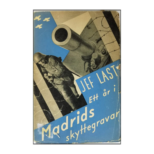 Jef Last: Ett År I Madrids Skyttegravar