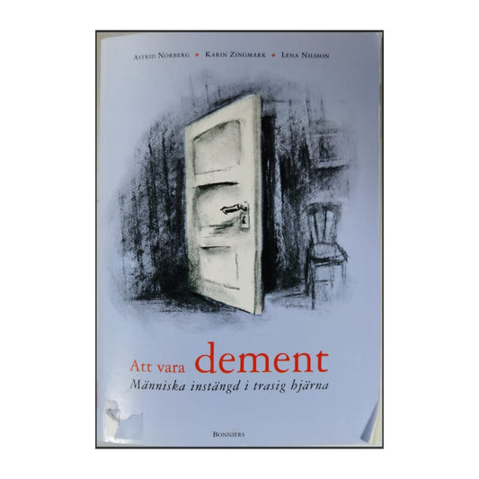 Att Vara Dement: Människa Instängd I Trasig Hjärna