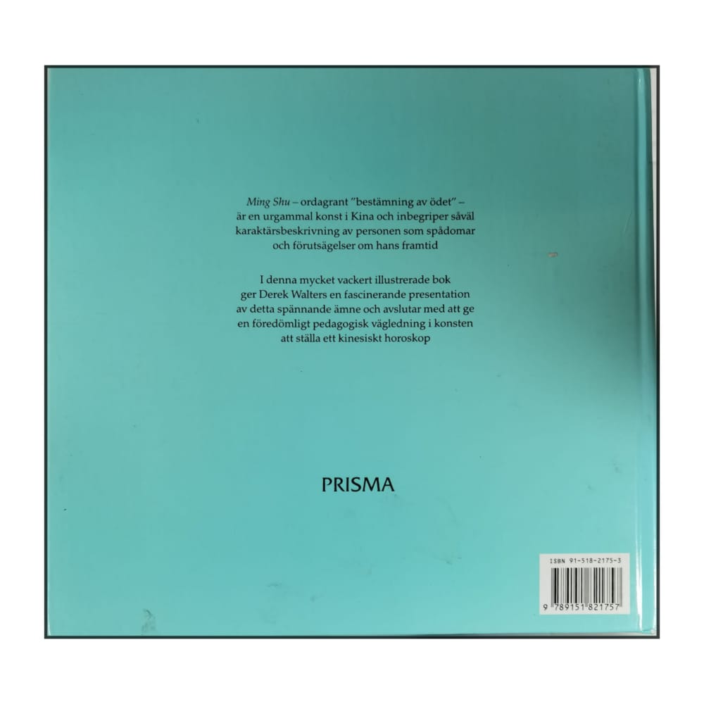 Derek Walters: Ming Shu: Den Urgamla Konsten Att Ställa Ett Kinesiskt Horoskop