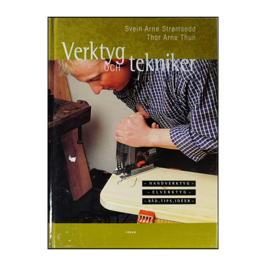 Svein Arne Strømsodd & Thor Arne Thun: Verktyg Och Tekniker