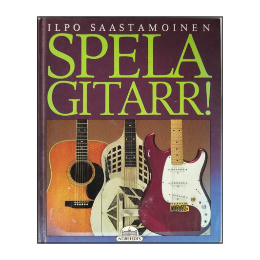 Ilpo Saastamoinen: Spela Gitarr