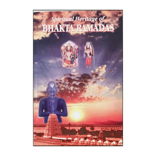 D. V. N. Gopala Krishna & M. S. Rajajee: Spiritual Heritage Of Bhakta Ramadas