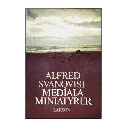 Alfred Svanqvist: Mediala Miniatyrer