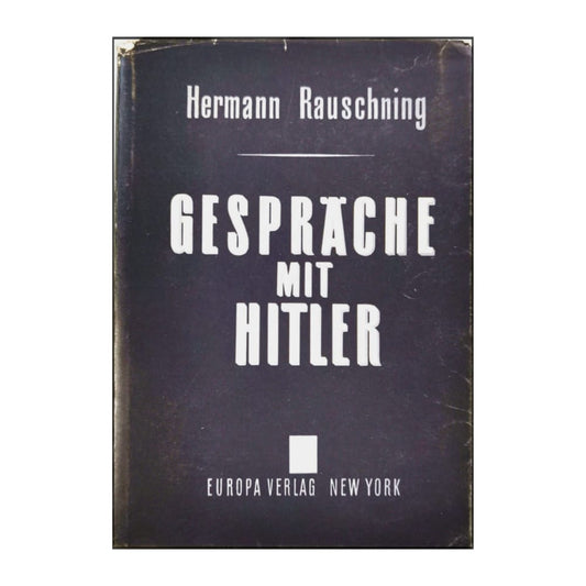 Hermann Rauschning: Gespräche Mit Hitler