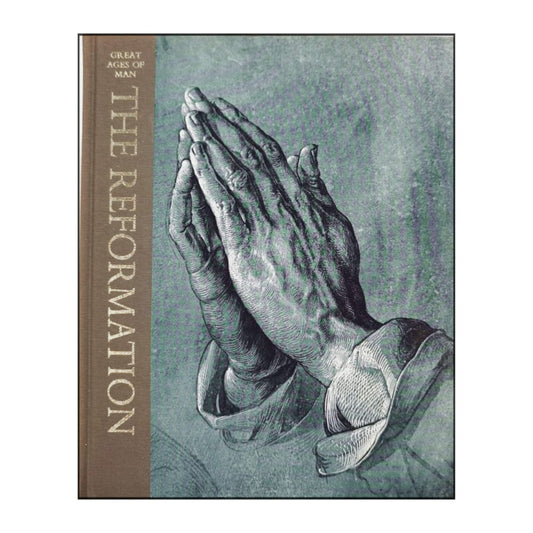Great Ages Of Man: The Reformation
