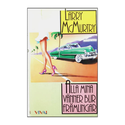 Larry Mcmurtry: Alla Mina Vänner Blir Främlingar