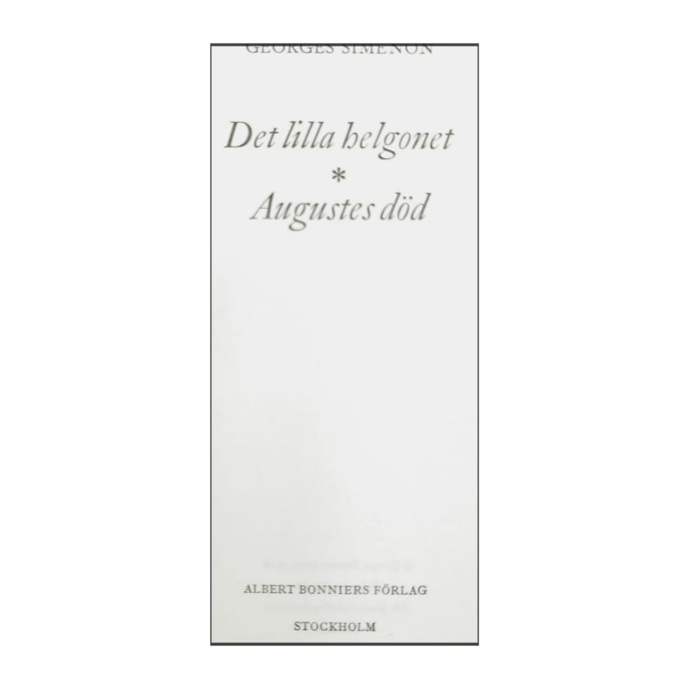Georges Simenon: Det Lilla Helgonet & Augustes Död