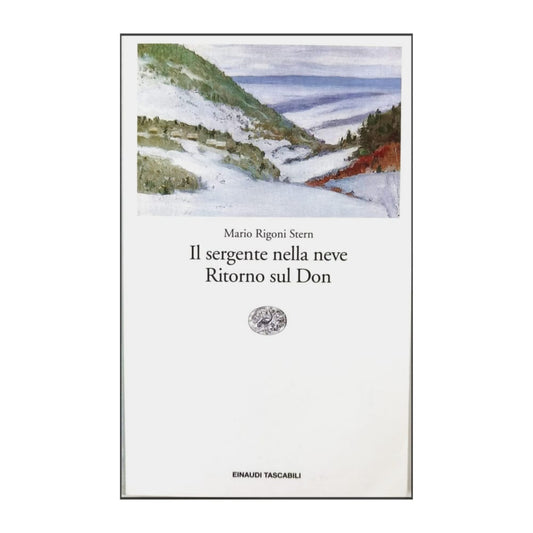 Mario Rigoni Stern: Il Sergente Nella Neve Ritorno Sul Don
