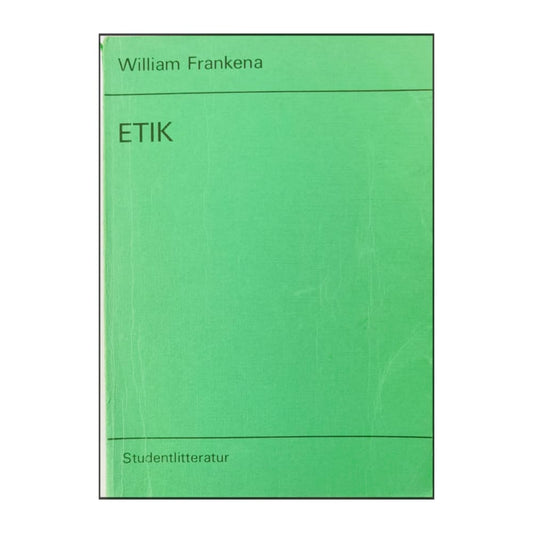 William Frankena: Etik