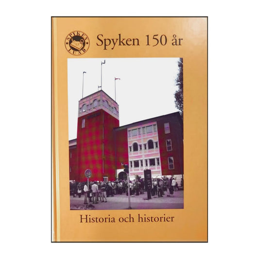 Spyken 150 År - Historia Och Historier
