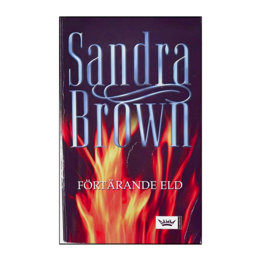Sandra Brown: Förtärande Eld