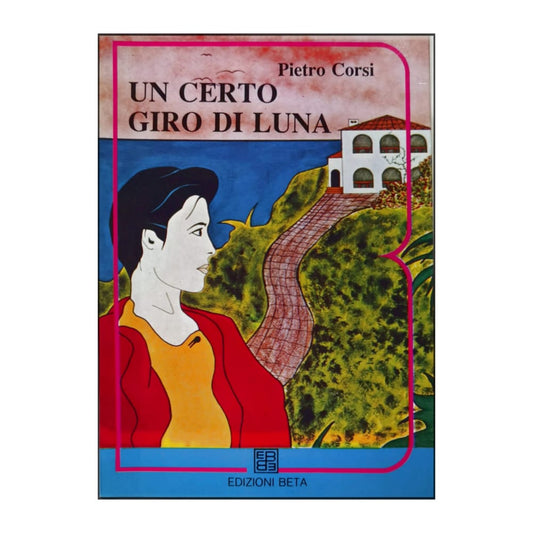 Pietro Corsi: Un Certo Giro Di Luna