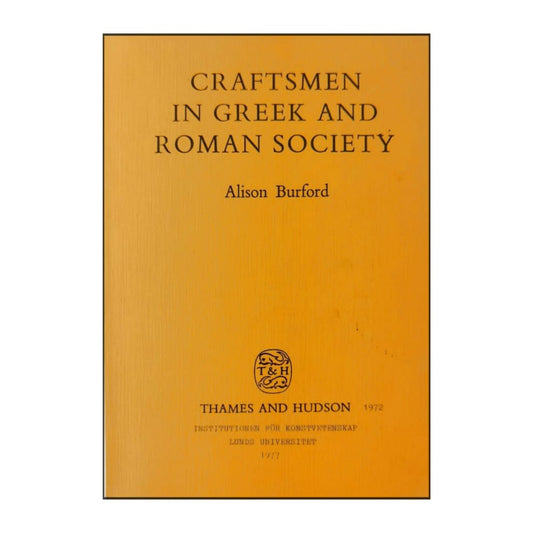 Alison Burford: Craftsmen In Greek And Roman Society