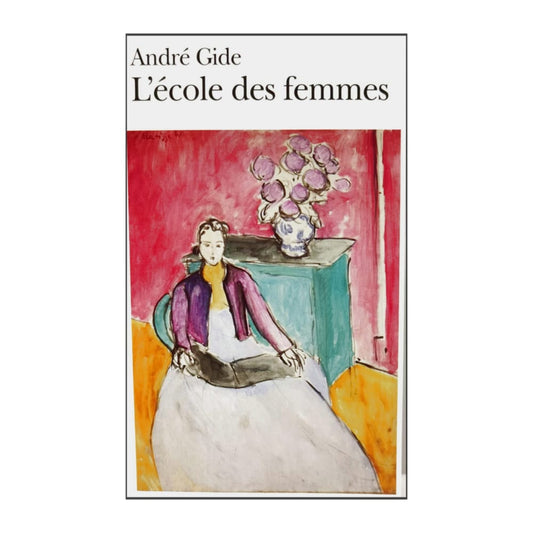 André Gide: L'École Des Femmes
