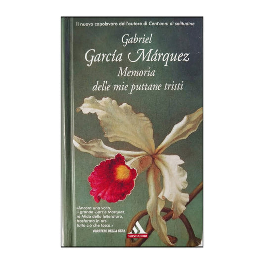 Gabriel Garcia Márquez: Memoria Delle Mie Puttane Tristi