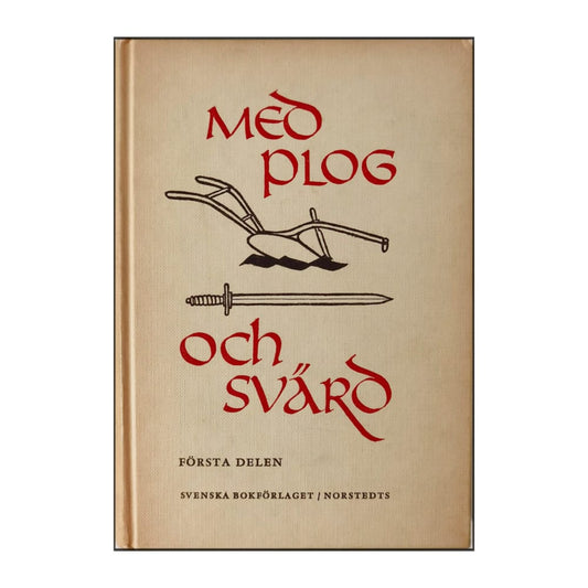 E. Söderlund & G. Jacobson: Med Plog Och Svärd 1