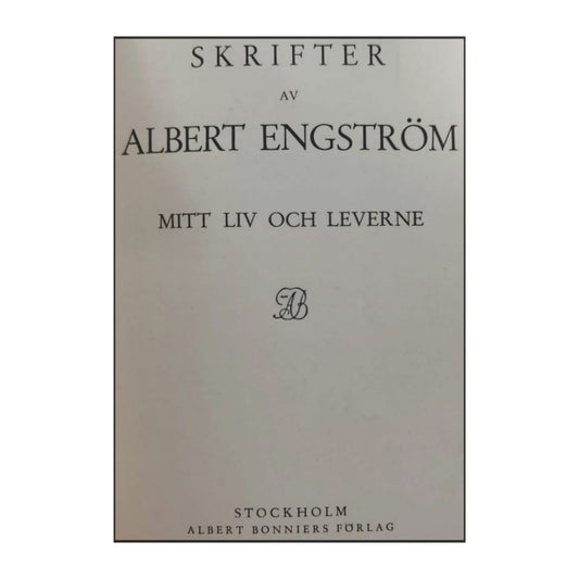 Albert Engström: Mitt Liv Och Leverne & En Bok