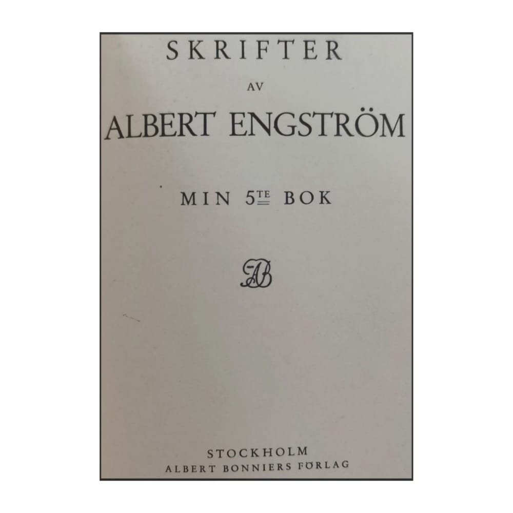Albert Engström: Min 5:Te Bok & Genom Mina Guldbågade Glasögon