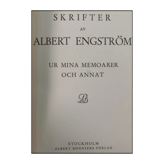 Albert Engström: Ur Mina Memoarer Och Annat & Med Penna Och Tallpipa