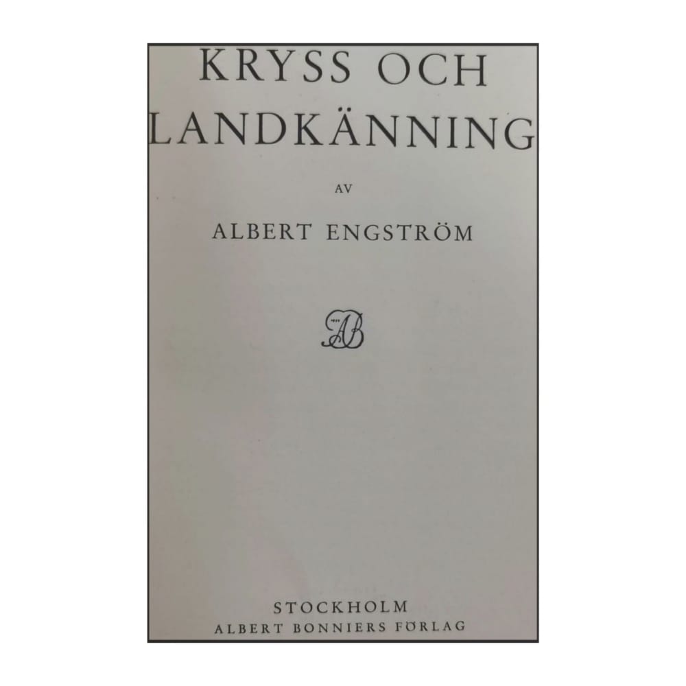 Albert Engström: Kryss Och Landkänning & Bläck Och Salvatten