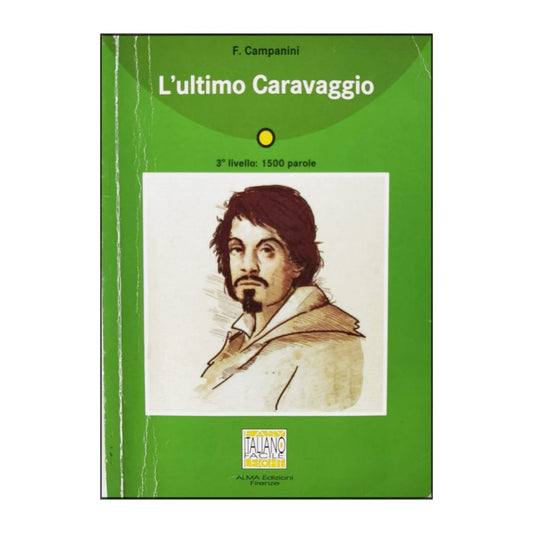 Federica Campanini: L'Ultimo Caravaggio