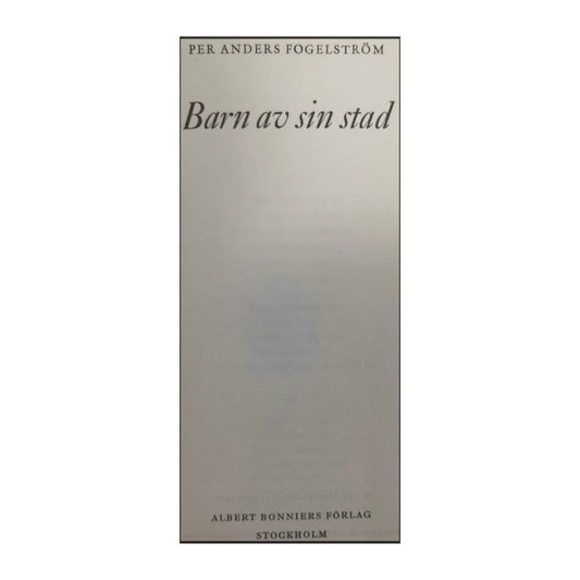 Per Anders Fogelstrom: Barn Av Sin Stad