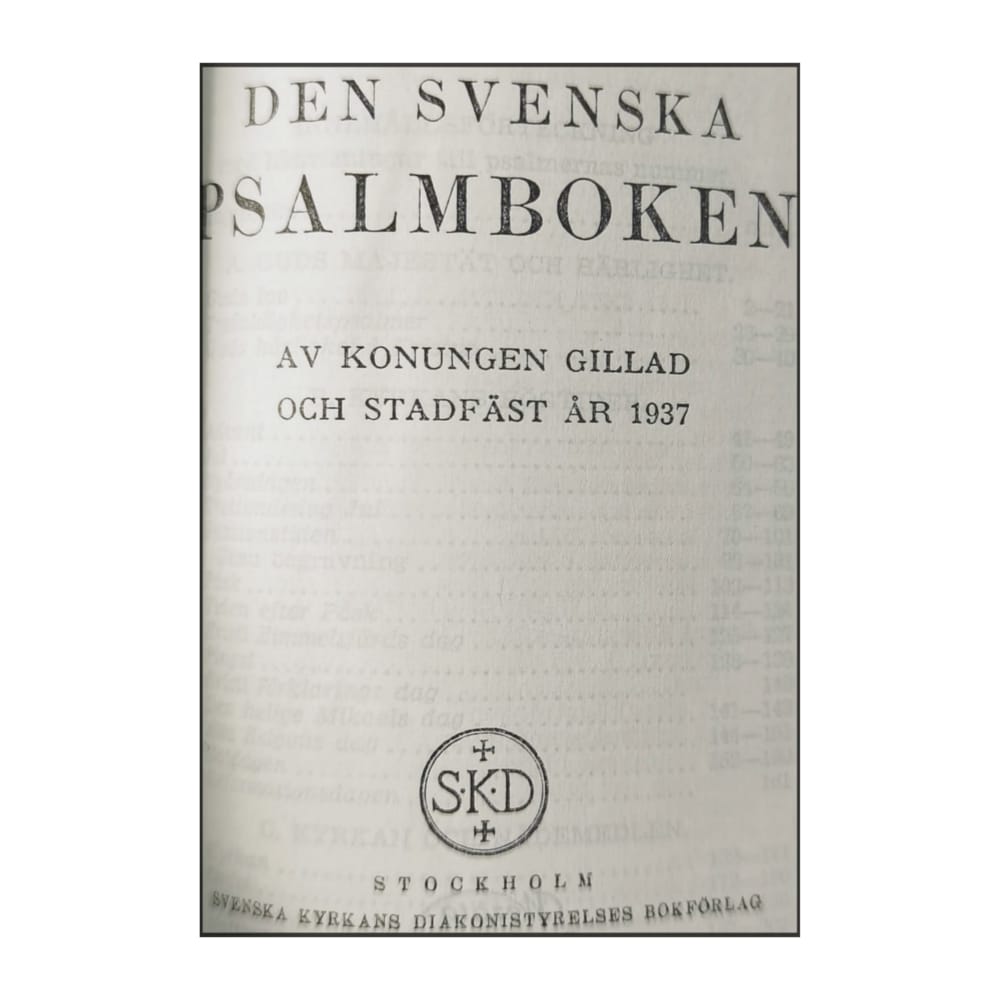 Den Svenska Psalmboken Af Konungen Gillad Och Stadfäst 1937