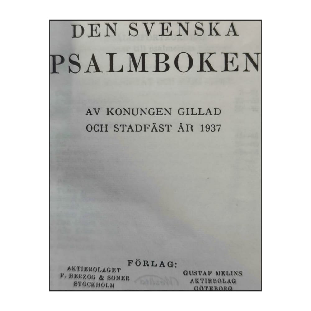 Den Svenska Psalmboken Af Konungen Gillad Och Stadfäst 1937