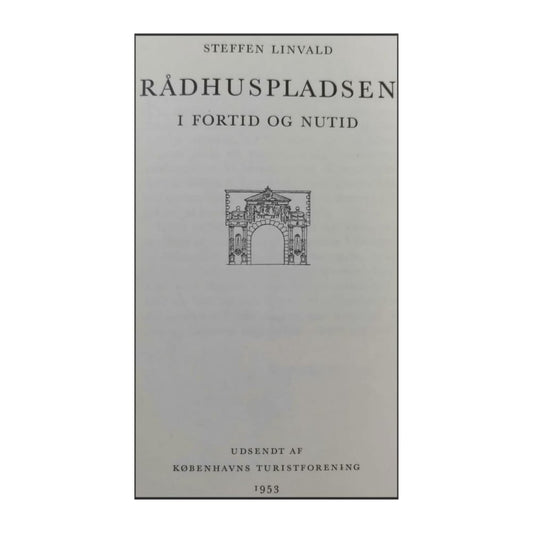 Steffen Linvald: Rådhuspladsen I Fortid Og Nutid