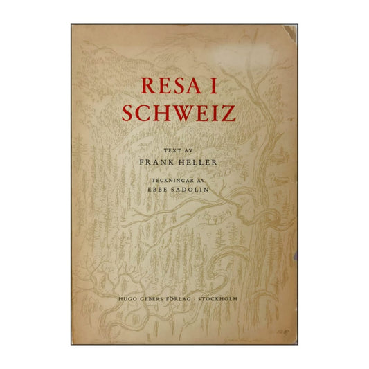 Frank Heller: Resa I Schweiz