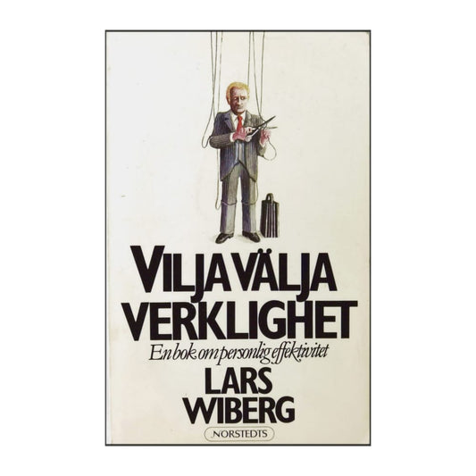 Lars Wiberg: Vilja Välja Verklighet