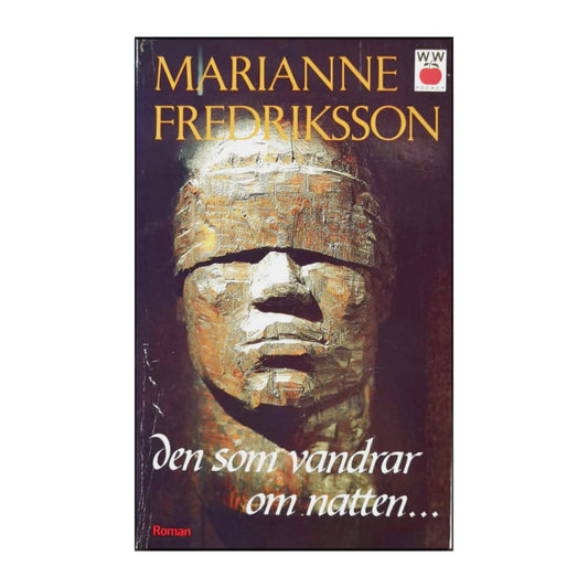 Marianne Fredriksson: Den Som Vandrar Om Natten