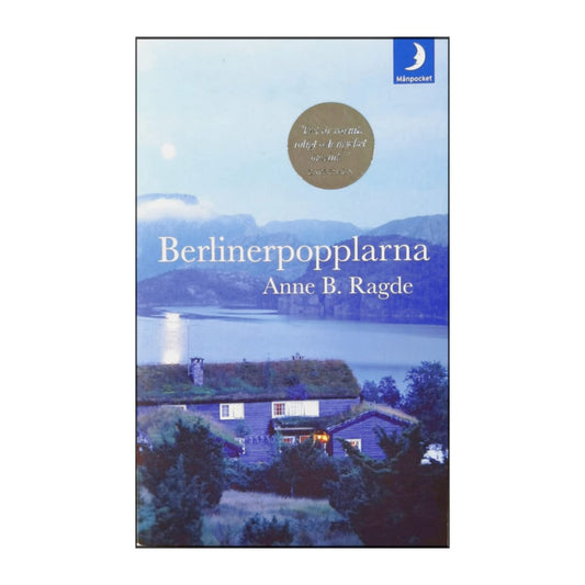 Anne B. Ragde: Berlinerpopplarna