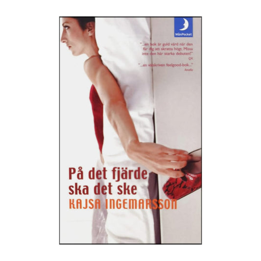 Kajsa Ingemarsson: På Det Fjärde Ska Det Ske