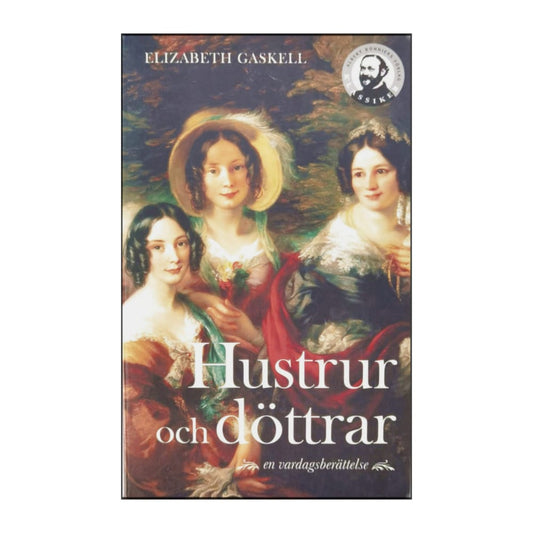 Elizabeth Gaskell: Hustrur Och Döttrar
