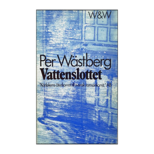 Per Wästberg: Vattenslottet