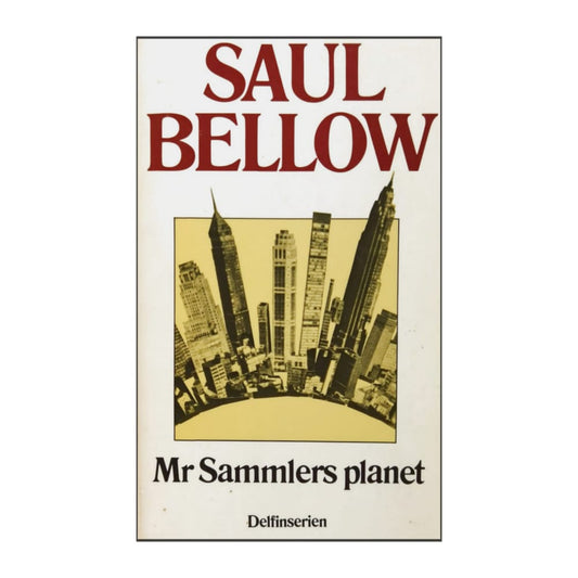 Saul Bellow: Mr Sammlers Planet