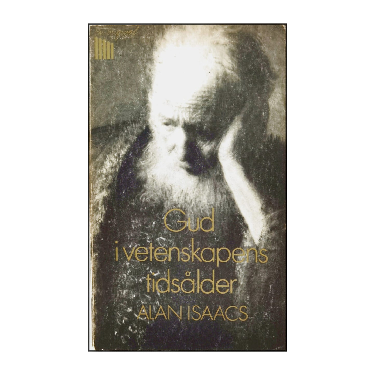 Alan Isaacs: Gud I Vetenskapens Tidsålder
