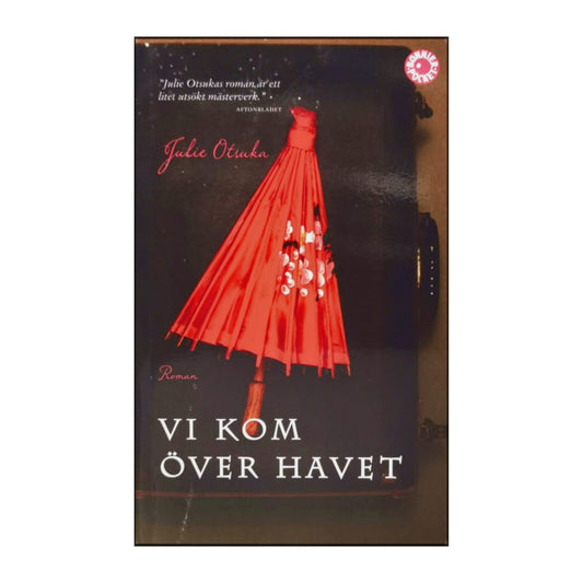 Julie Otsuka: Vi Kom Över Havet