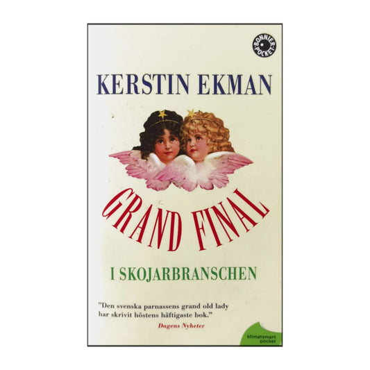 Kerstin Ekman: Grand Final I Skojarbranschen