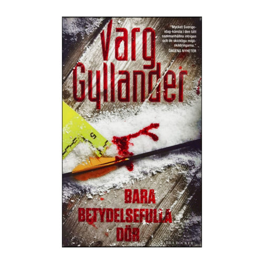 Varg Gyllander: Bara Betydelsefulla Dör