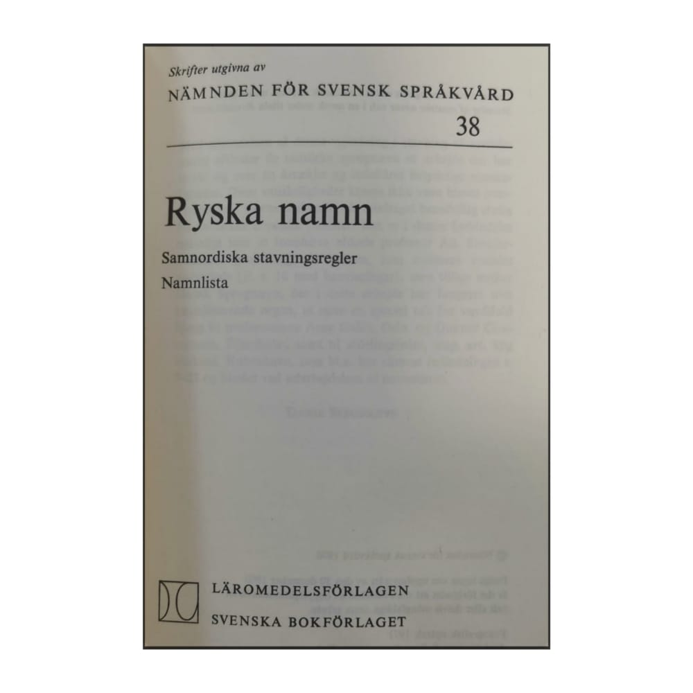 Skrifter Utgivna Av Nämnden För Svensk Språkvård 38: Ryska Namn