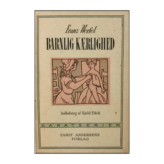 Franz Werfel: Barnlig Kærlighed