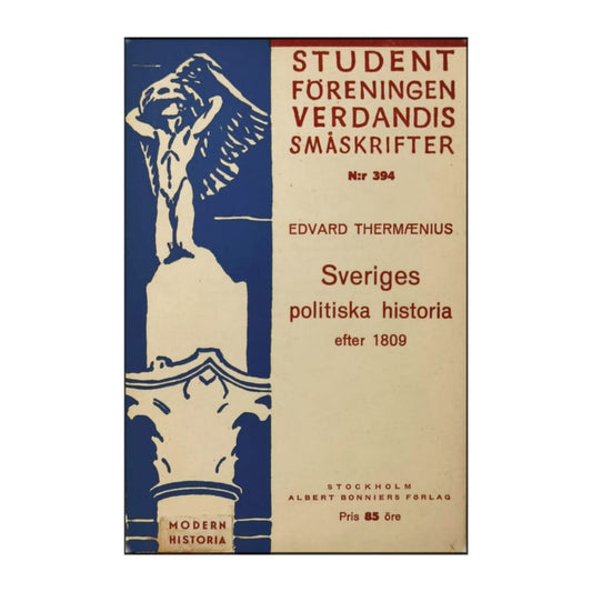 Edvard Thermænius: Sveriges Politiska Historia Efter 1809