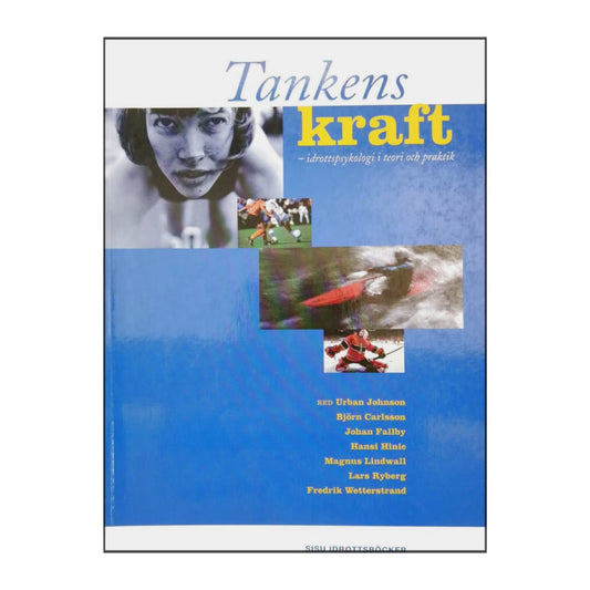 Tankens Kraft: Idrottspsykologi I Teori Och Praktik