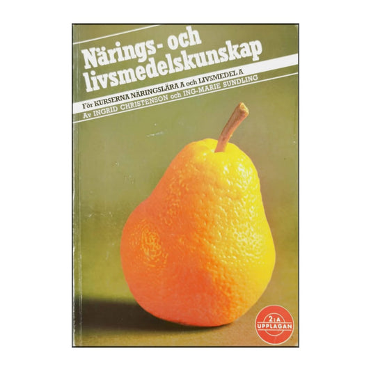 Ingrid Christenson & Ing-Marie Sundling: Närings- Och Livsmedelskunskap